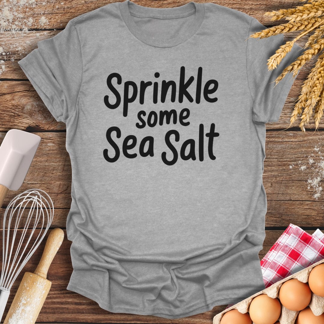 Sprinkle Some Sea Salt T-Shirt Sport Grey / S Baking Threads