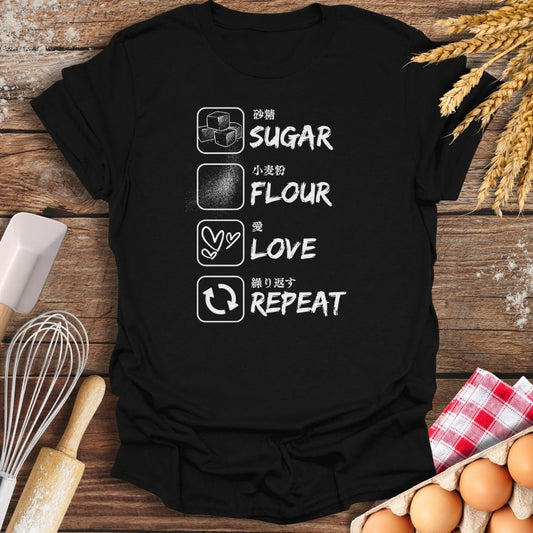 Sugar, Flour, Love, Repeat (Japanese) T-Shirt Black / S Baking Threads