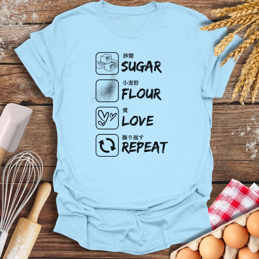 Sugar, Flour, Love, Repeat (Japanese) T-Shirt Light Blue / S Baking Threads