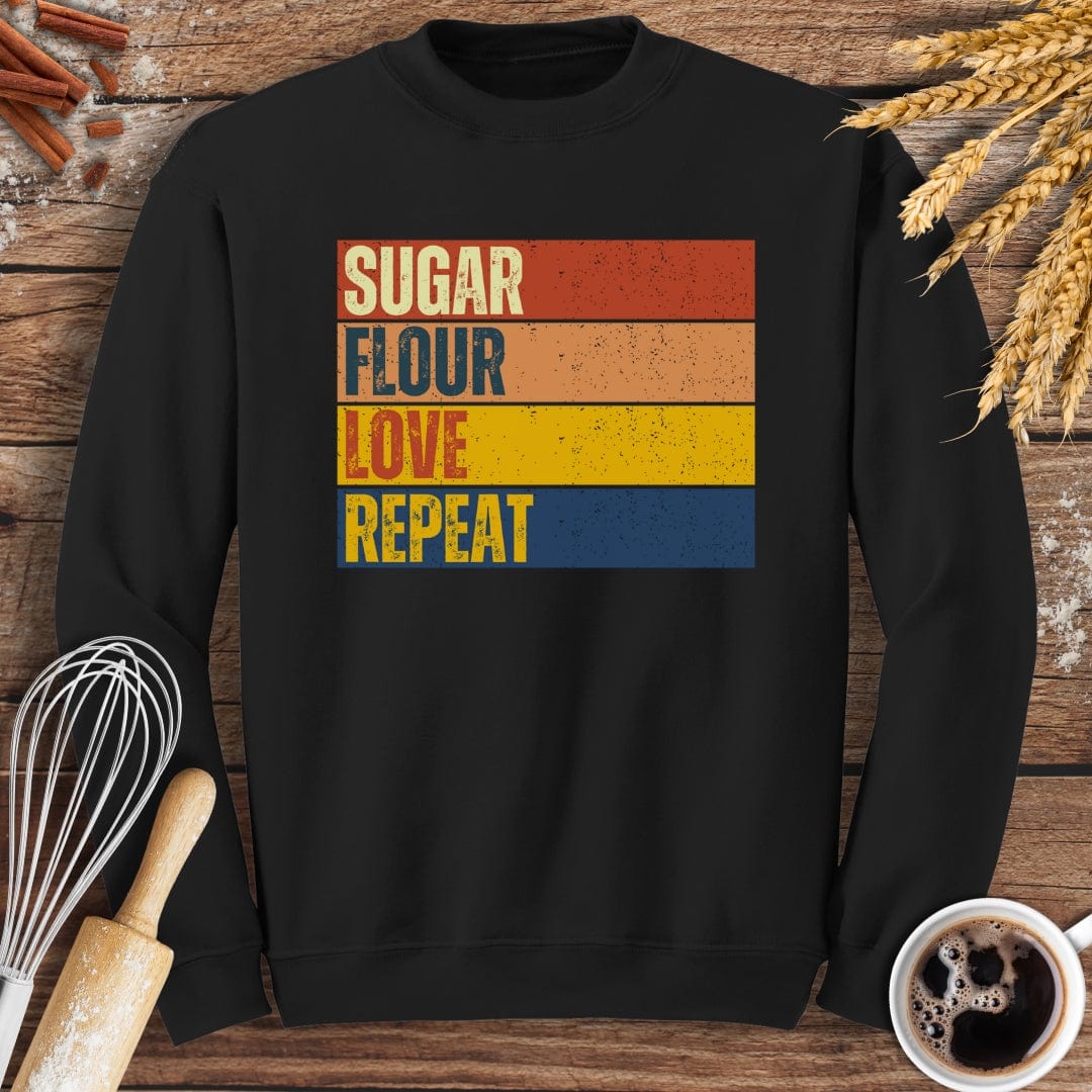 Sugar, Flour, Love, Repeat Sweatshirt Baking Threads