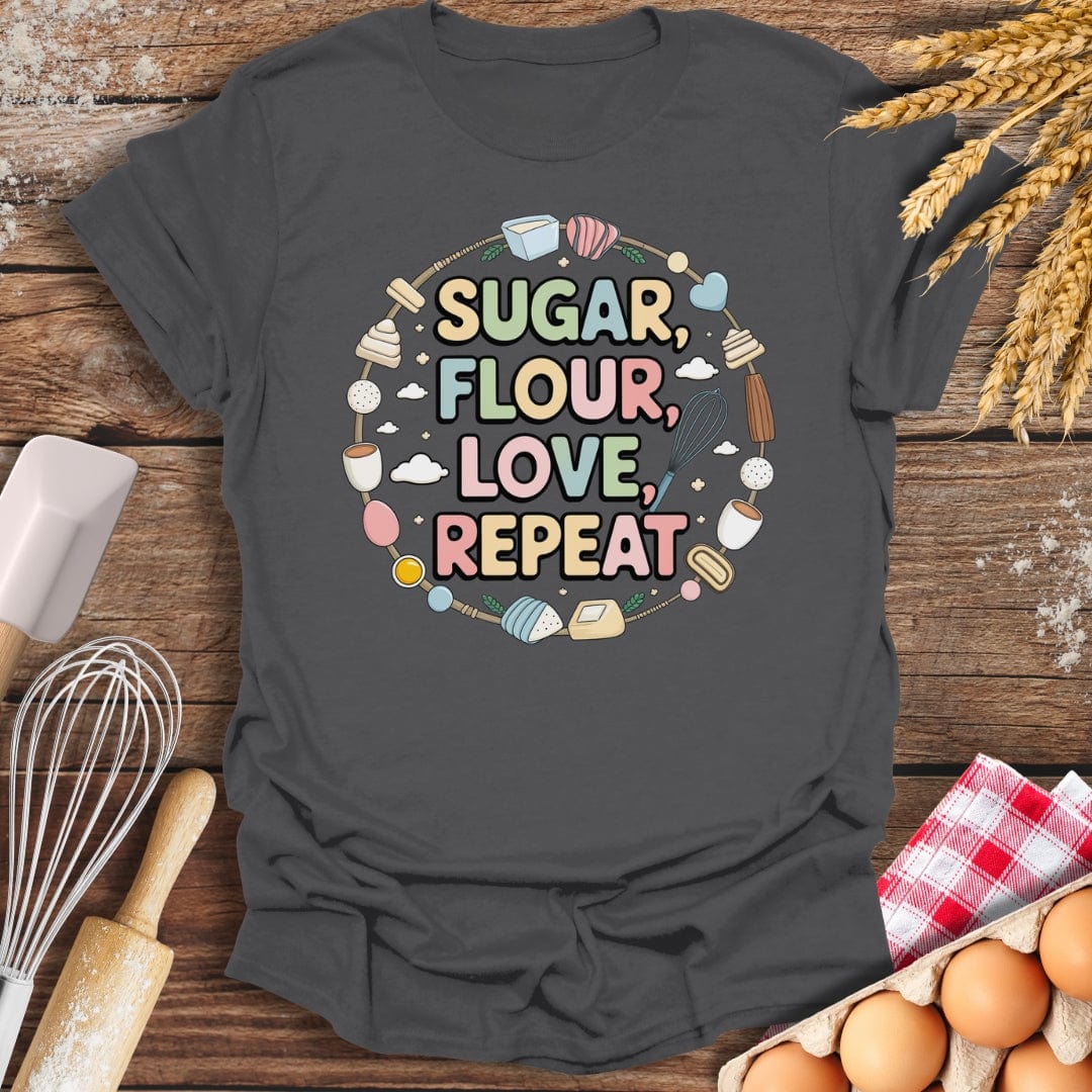 Sugar, Flour, Love, Repeat T-Shirt Charcoal / S Baking Threads