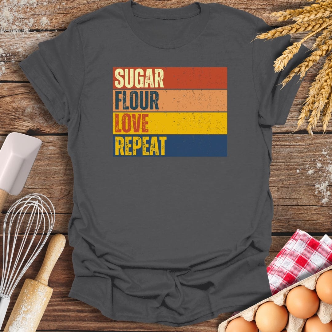 Sugar, Flour, Love, Repeat T-Shirt Charcoal / S Baking Threads