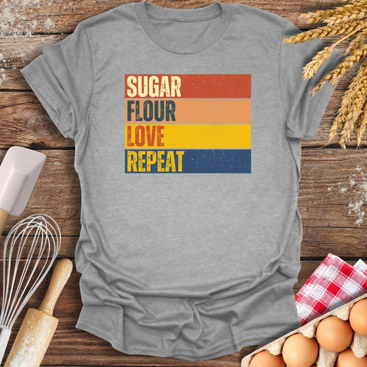 Sugar, Flour, Love, Repeat T-Shirt Sport Grey / S Baking Threads