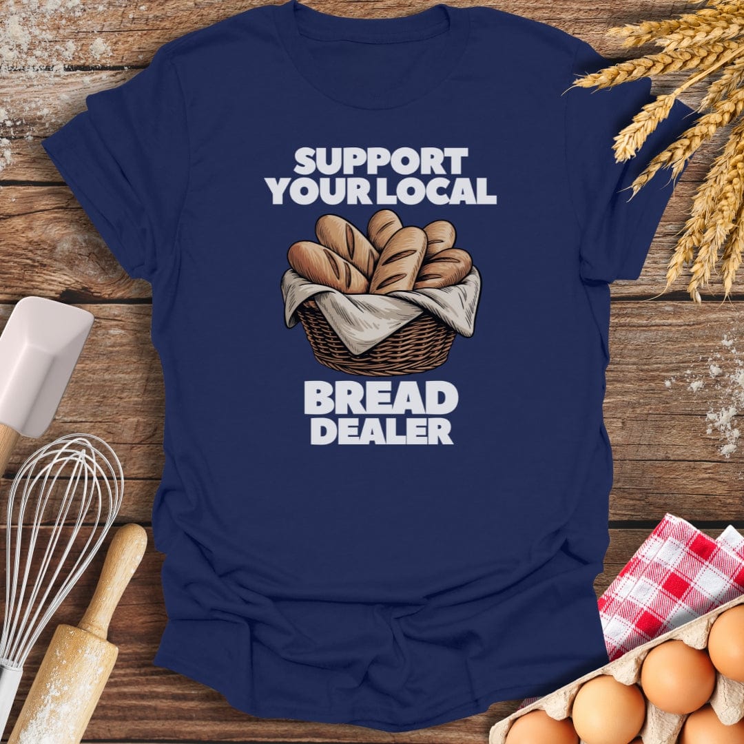Support Your Local Bread Dealer T-Shirt Navy / S Baking Threads