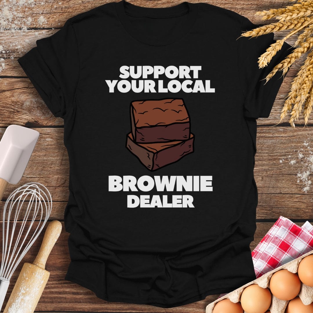Support Your Local Brownie Dealer T-Shirt Black / S Baking Threads