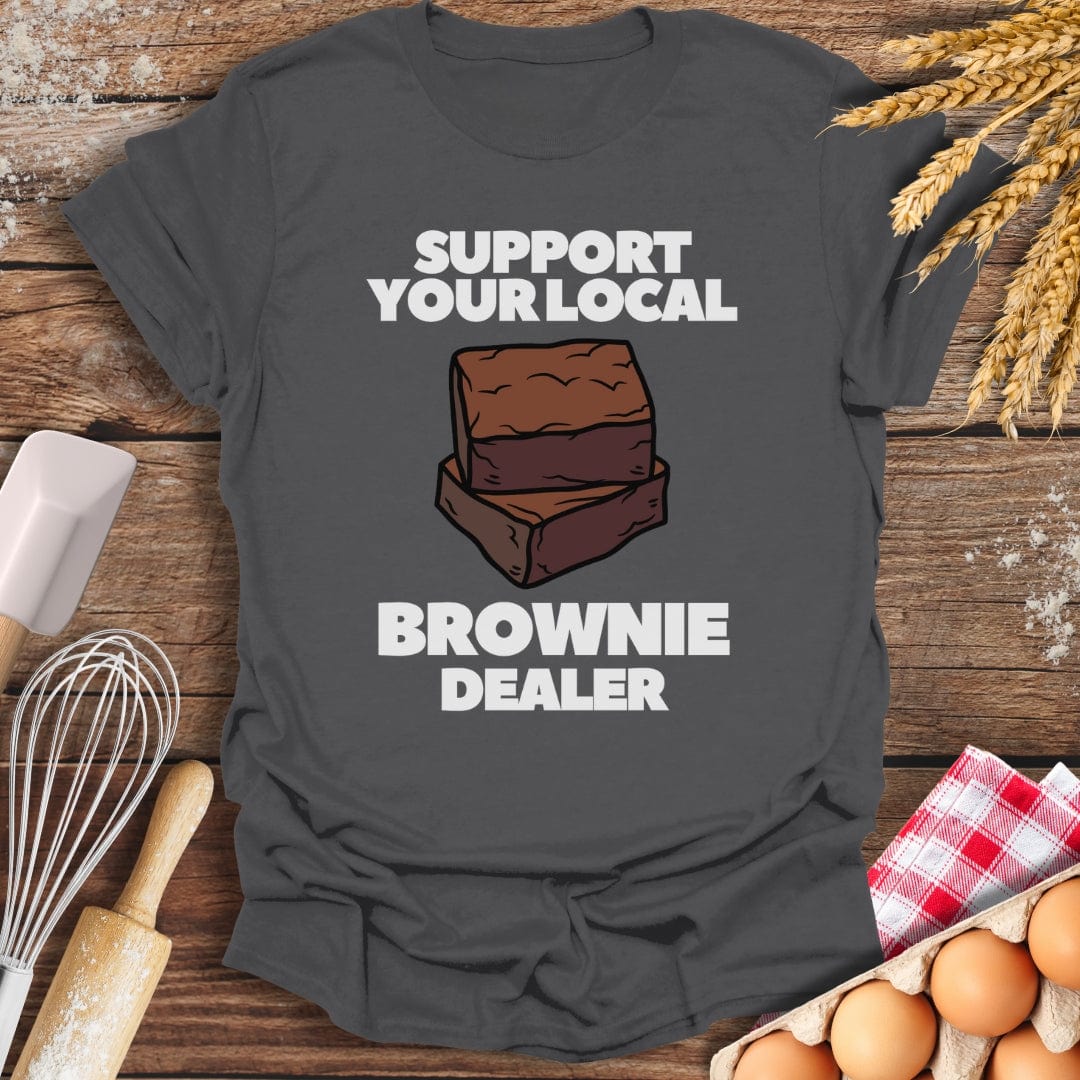 Support Your Local Brownie Dealer T-Shirt Charcoal / S Baking Threads