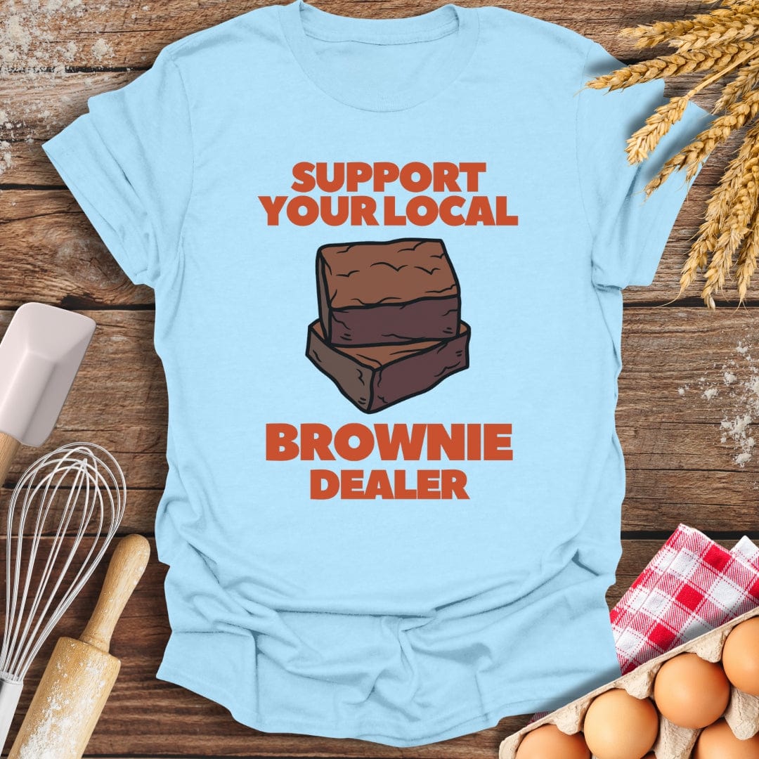 Support Your Local Brownie Dealer T-Shirt Light Blue / S Baking Threads