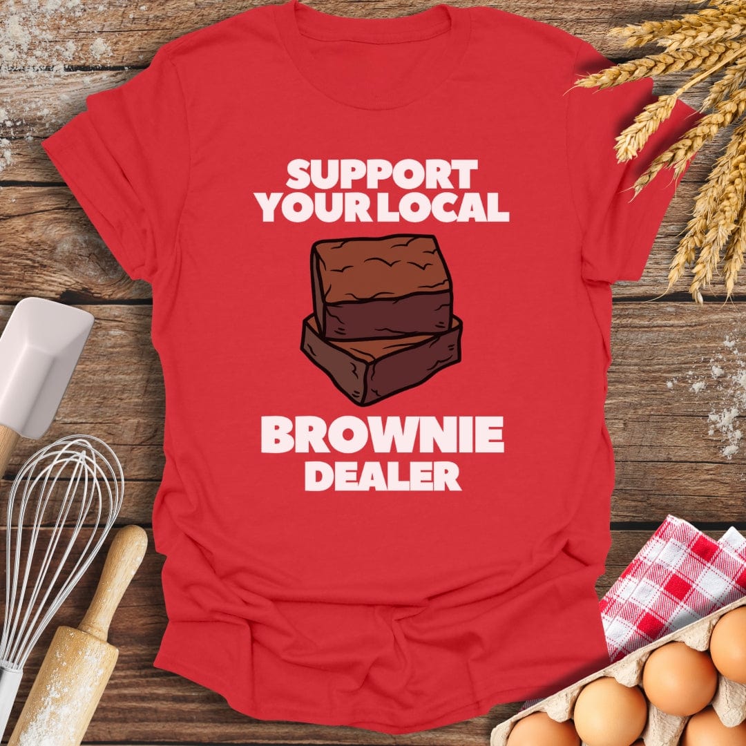Support Your Local Brownie Dealer T-Shirt Red / S Baking Threads