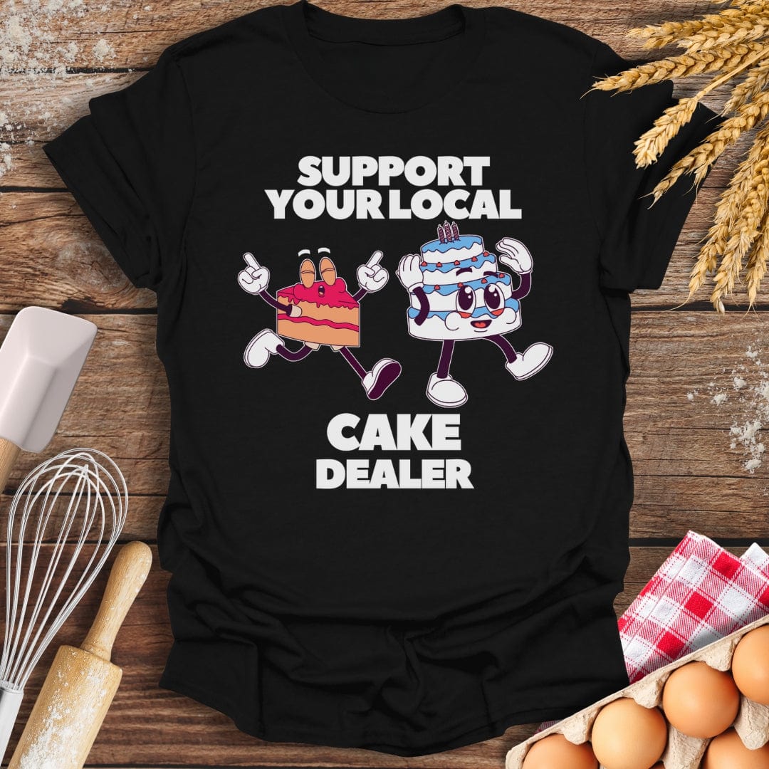 Support Your Local Cake Dealer T-Shirt Black / S Baking Threads