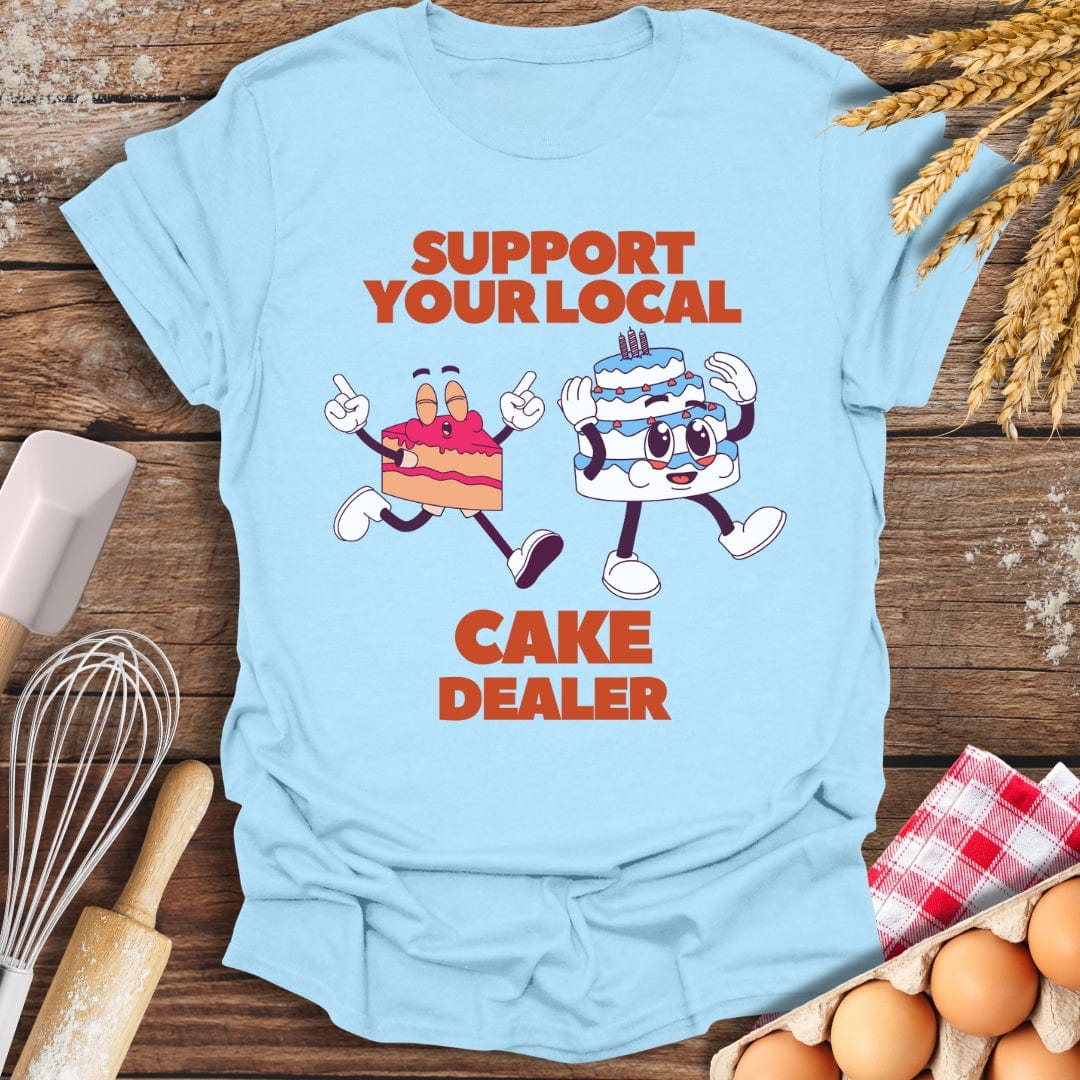 Support Your Local Cake Dealer T-Shirt Light Blue / S Baking Threads