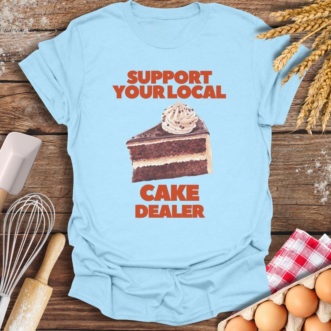 Support Your Local Cake Dealer T-Shirt Light Blue / S Baking Threads