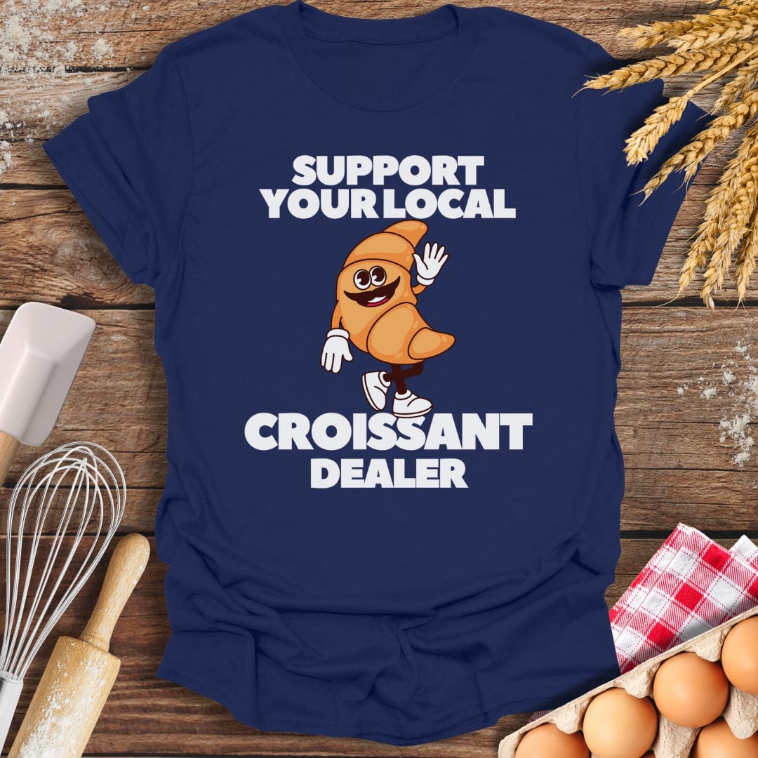 Support Your Local Croissant Dealer T-Shirt Navy / S Baking Threads
