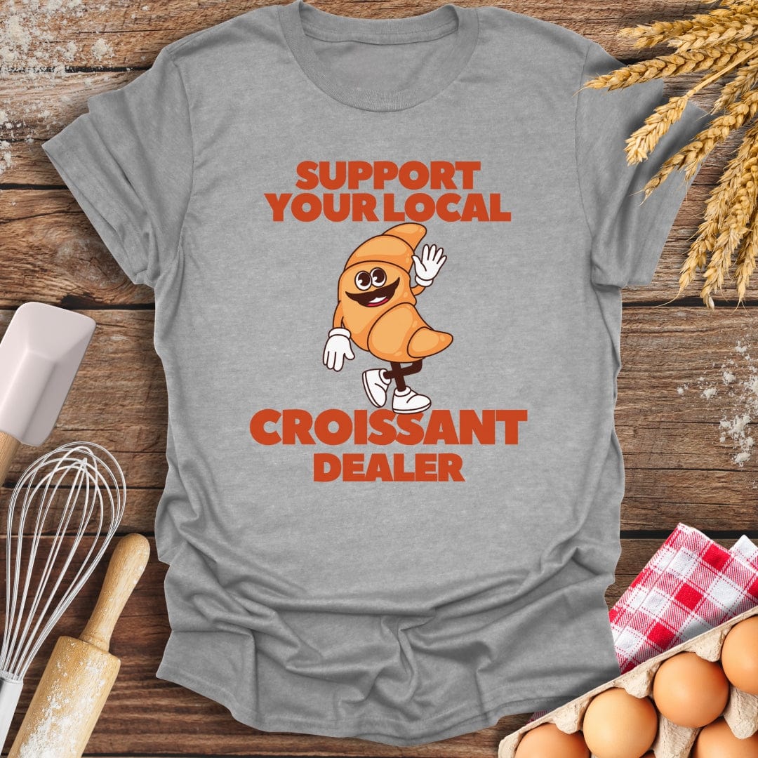 Support Your Local Croissant Dealer T-Shirt Sport Grey / S Baking Threads