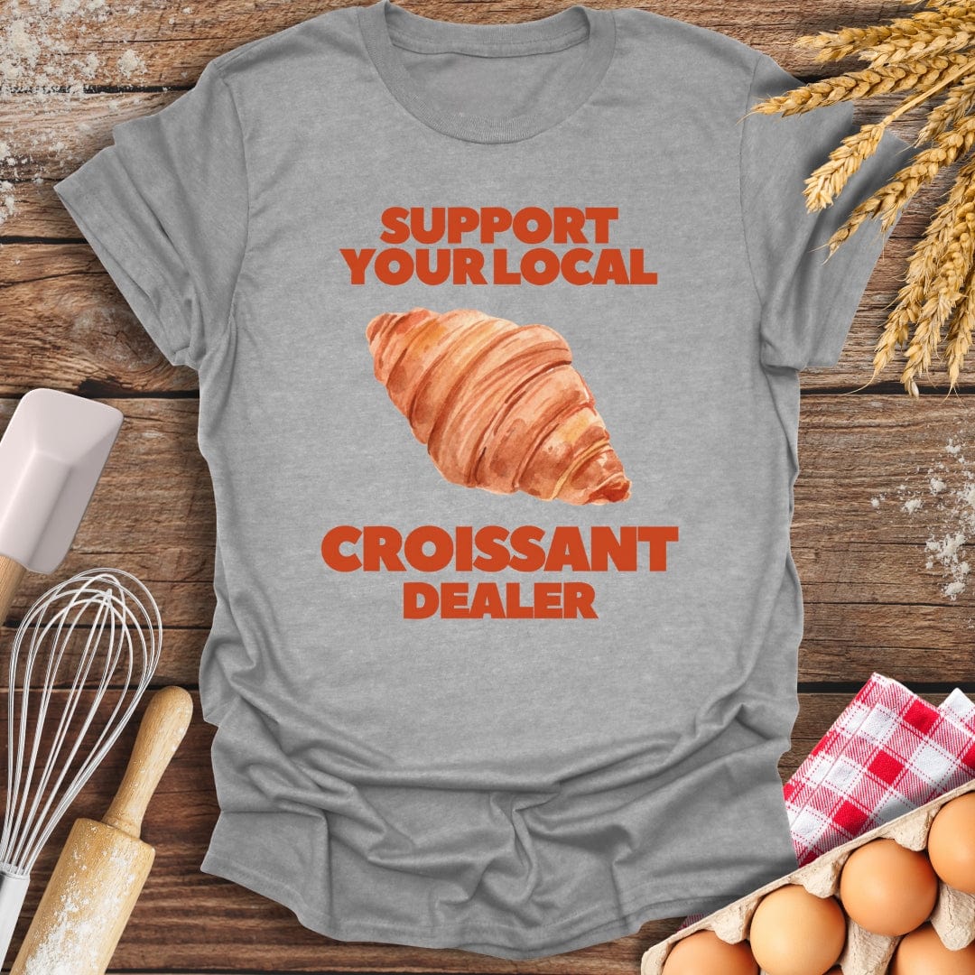 Support Your Local Croissant Dealer T-Shirt Sport Grey / S Baking Threads