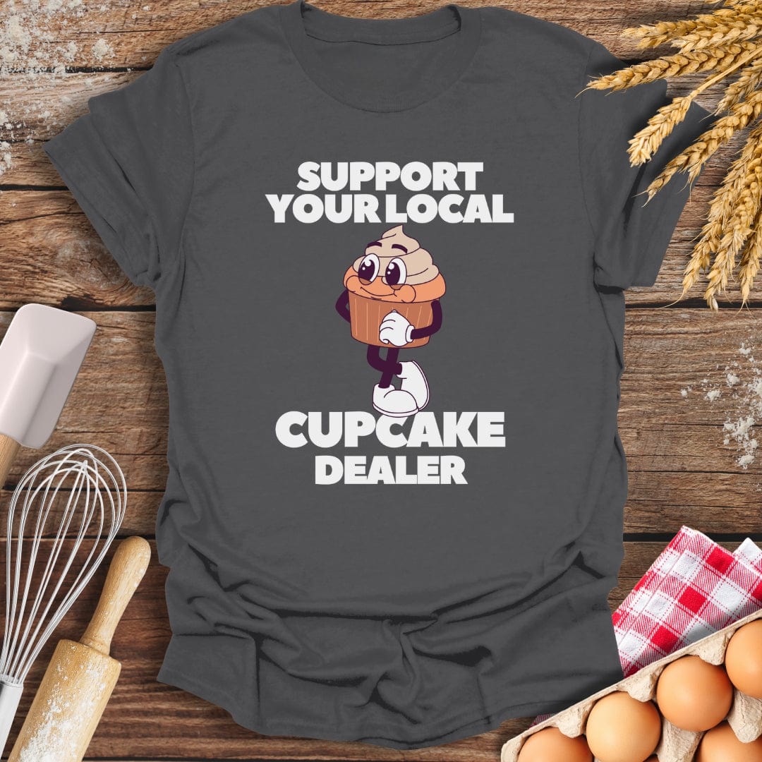 Support Your Local Cupcake Dealer T-Shirt Charcoal / S Baking Threads