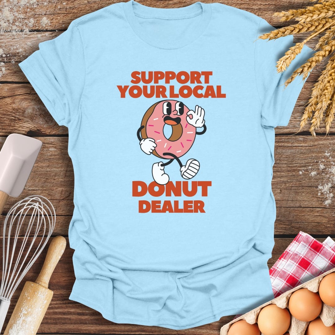 Support Your Local Donut Dealer T-Shirt Light Blue / S Baking Threads