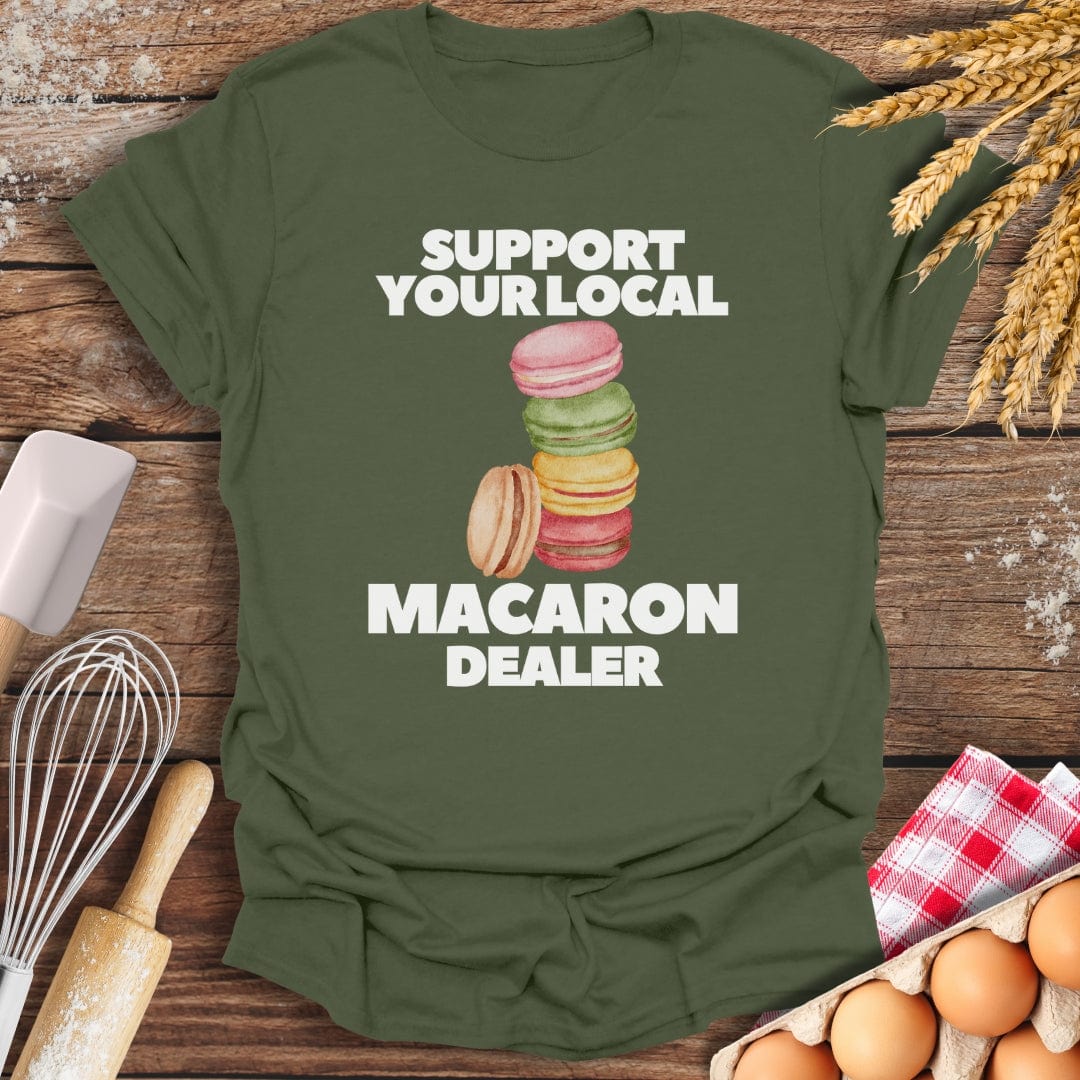 Support Your Local Macaron Dealer T-Shirt Military Green / S Baking Threads