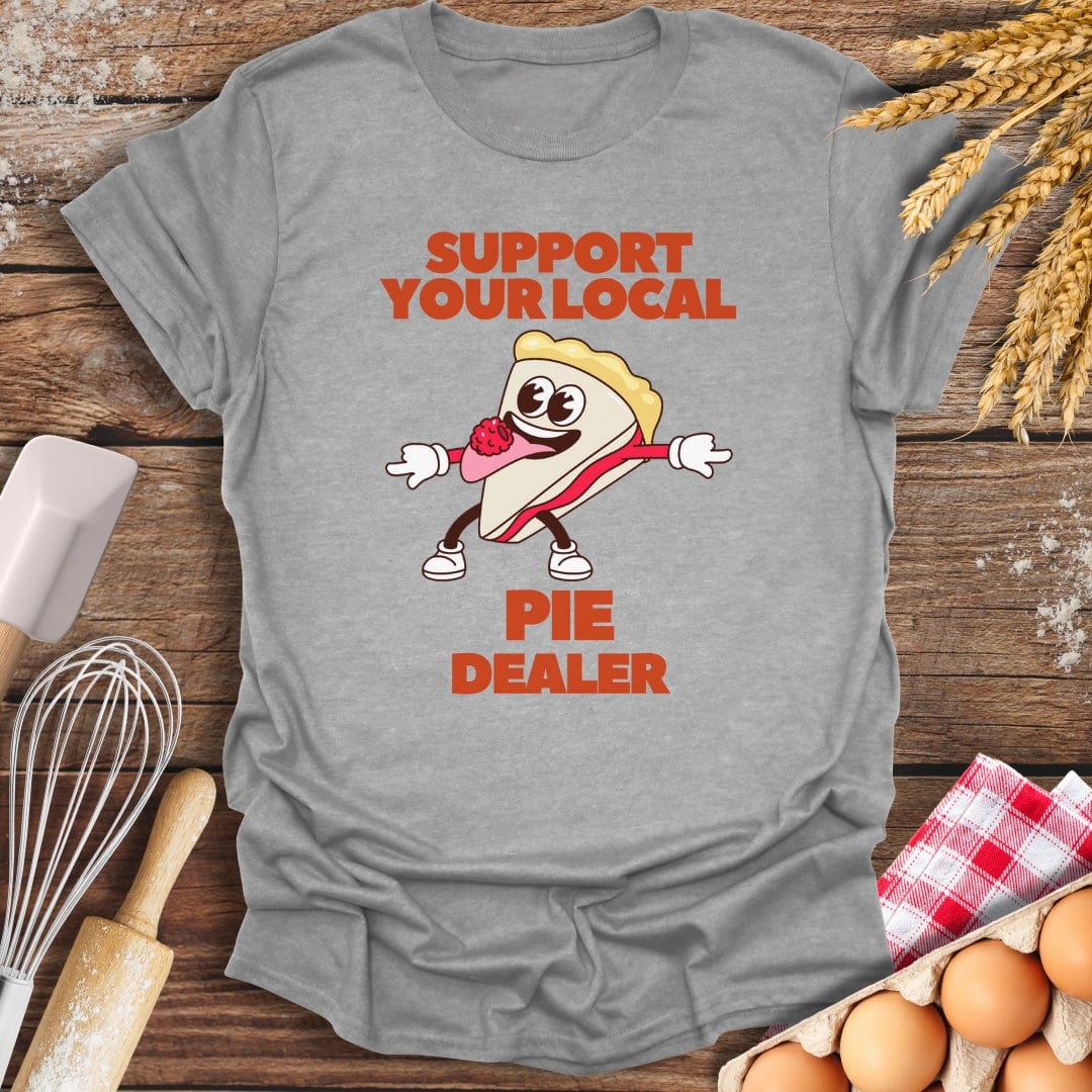 Support Your Local Pie Dealer T-Shirt Sport Grey / S Baking Threads