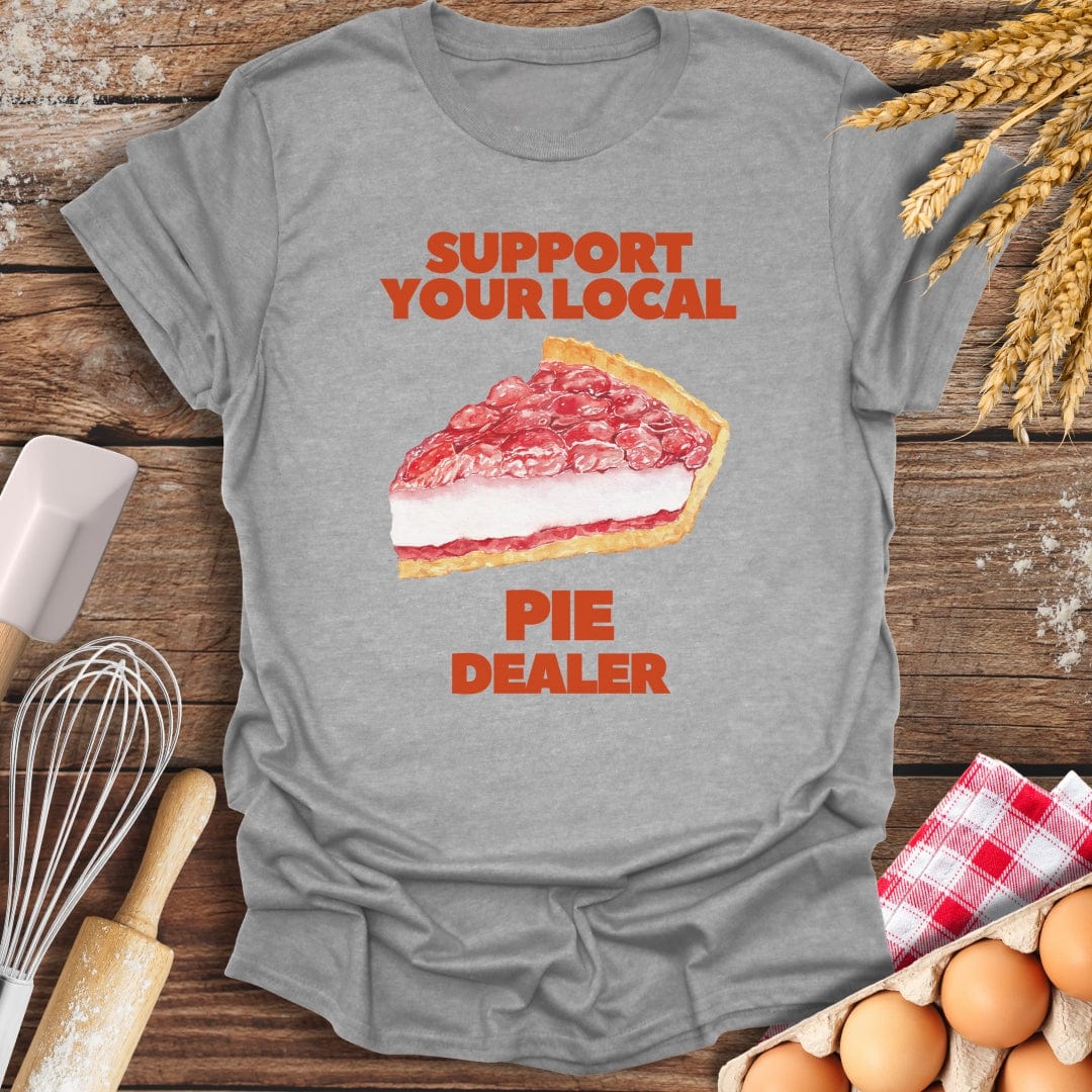 Support Your Local Pie Dealer T-Shirt Sport Grey / S Baking Threads