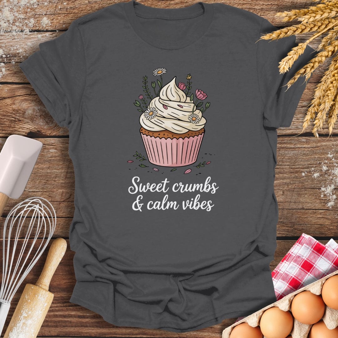 Sweet Crumbs & Calm Vibes T-Shirt Charcoal / S Baking Threads