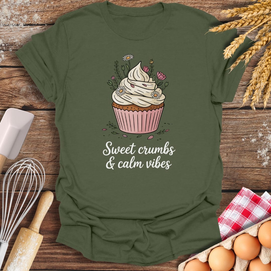 Sweet Crumbs & Calm Vibes T-Shirt Military Green / S Baking Threads