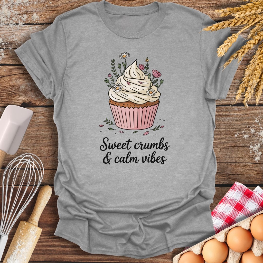 Sweet Crumbs & Calm Vibes T-Shirt Sport Grey / S Baking Threads