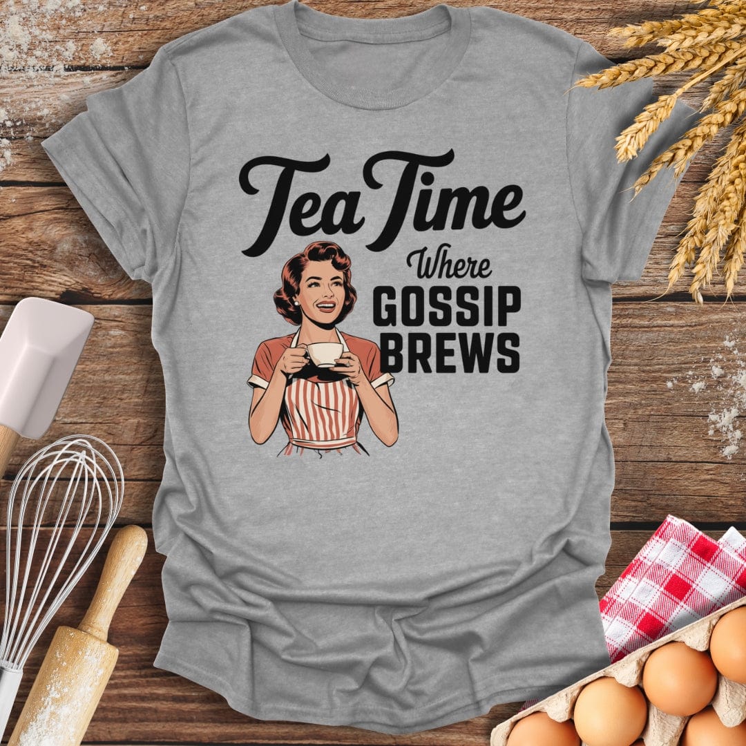 Tea Time Where Gossip Brews T-Shirt Sport Grey / S Baking Threads