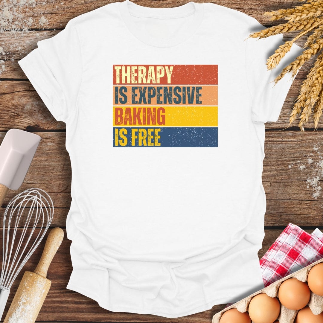 Therapy Is Expensive, Baking Is Free T-Shirt White / S Baking Threads