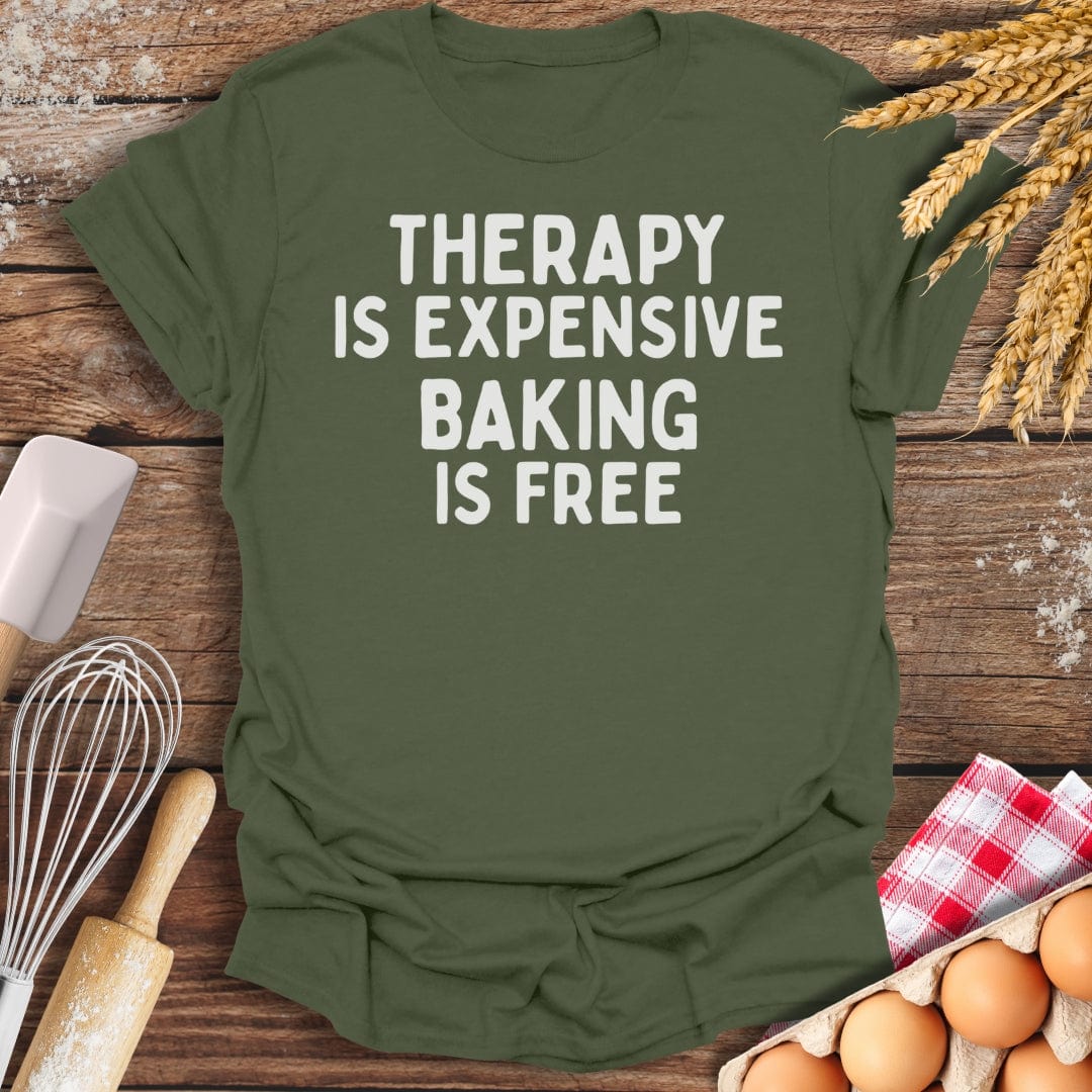 Therapy Is Expensive T-Shirt Military Green / S Baking Threads