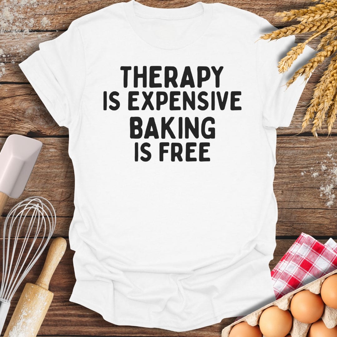 Therapy Is Expensive T-Shirt White / S Baking Threads