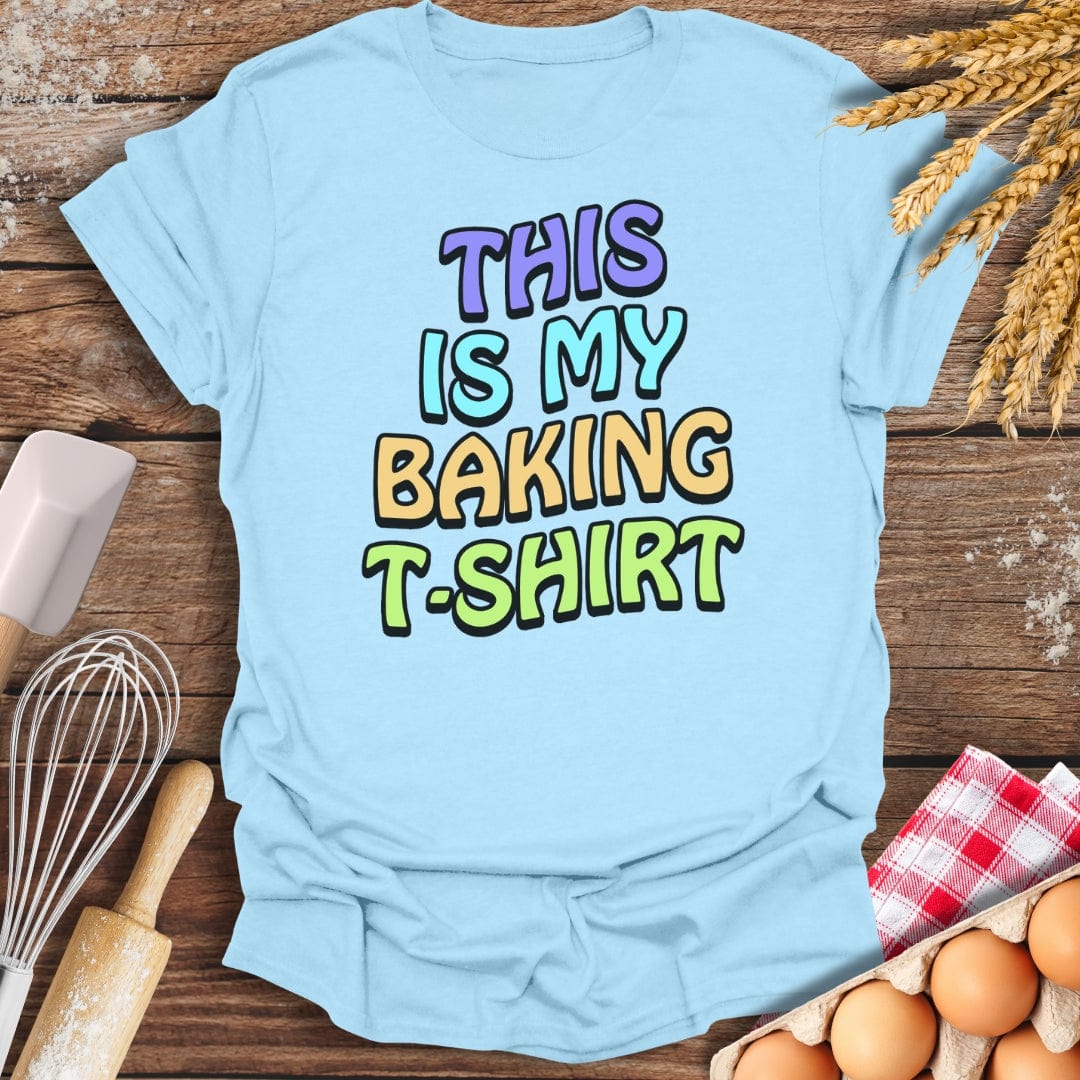 This Is My Baking T-Shirt Light Blue / S Baking Threads