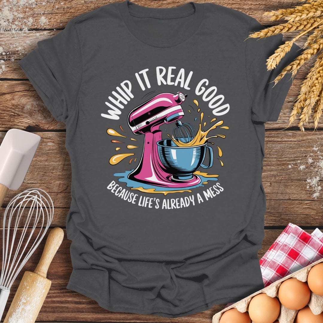 Whip It Real Good T-Shirt Charcoal / S Baking Threads