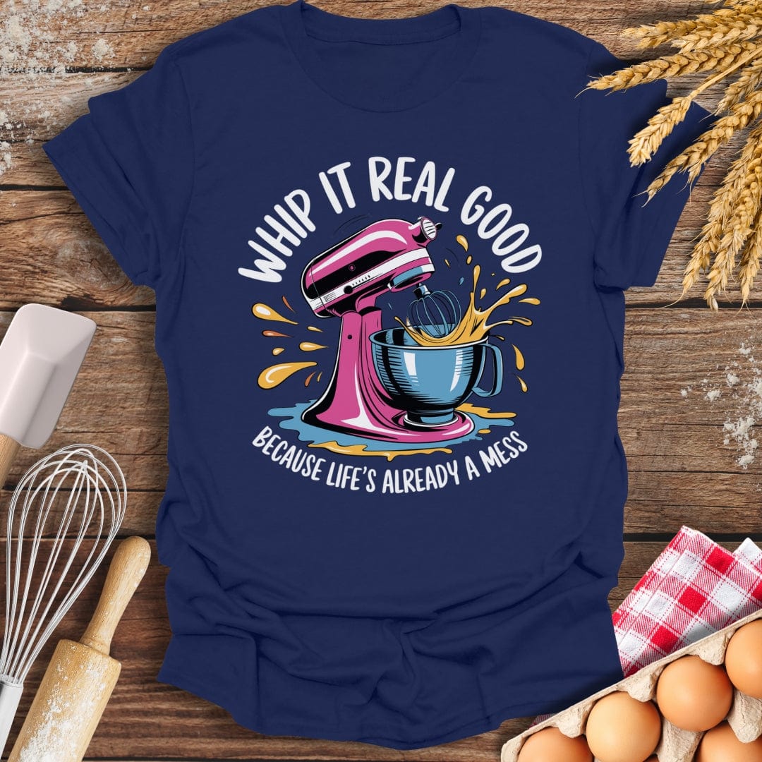 Whip It Real Good T-Shirt Navy / S Baking Threads