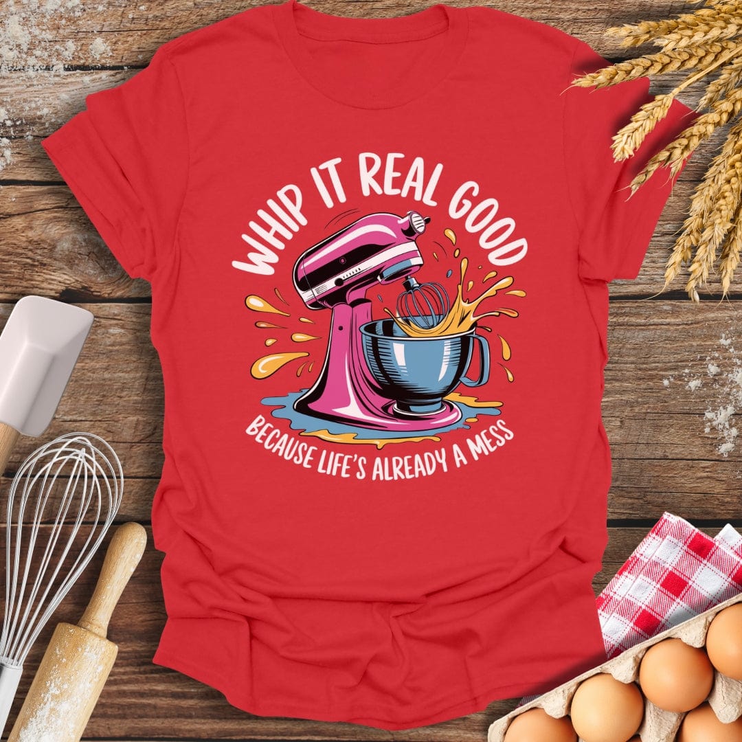 Whip It Real Good T-Shirt Red / S Baking Threads