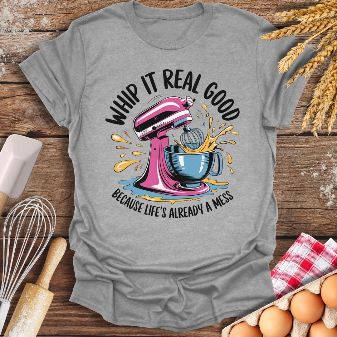 Whip It Real Good T-Shirt Sport Grey / S Baking Threads
