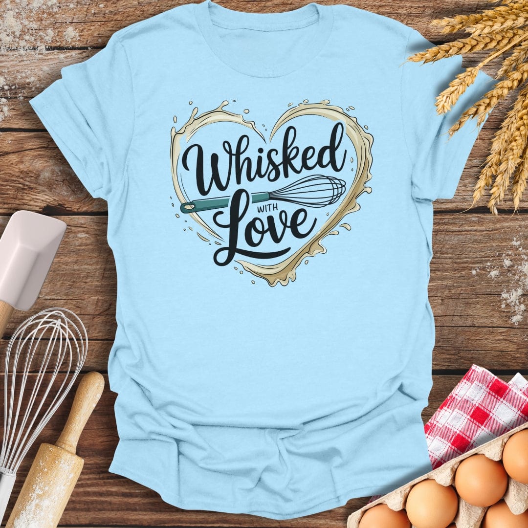 Whisked With Love T-Shirt Light Blue / S Baking Threads