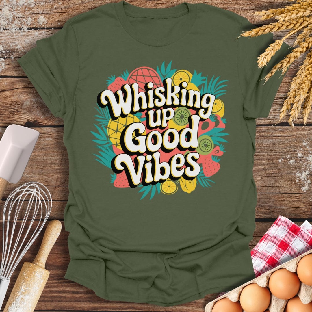 Whisking Up Good Vibes T-Shirt Military Green / S Baking Threads