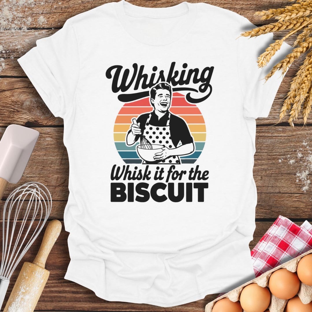 Whisking Whisk It For The Biscuit T-Shirt White / S Baking Threads