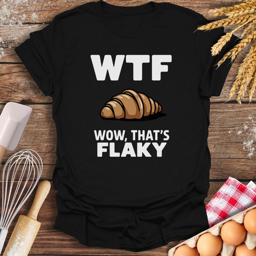 WTF, Wow That's Flaky T-Shirt Black / S Baking Threads