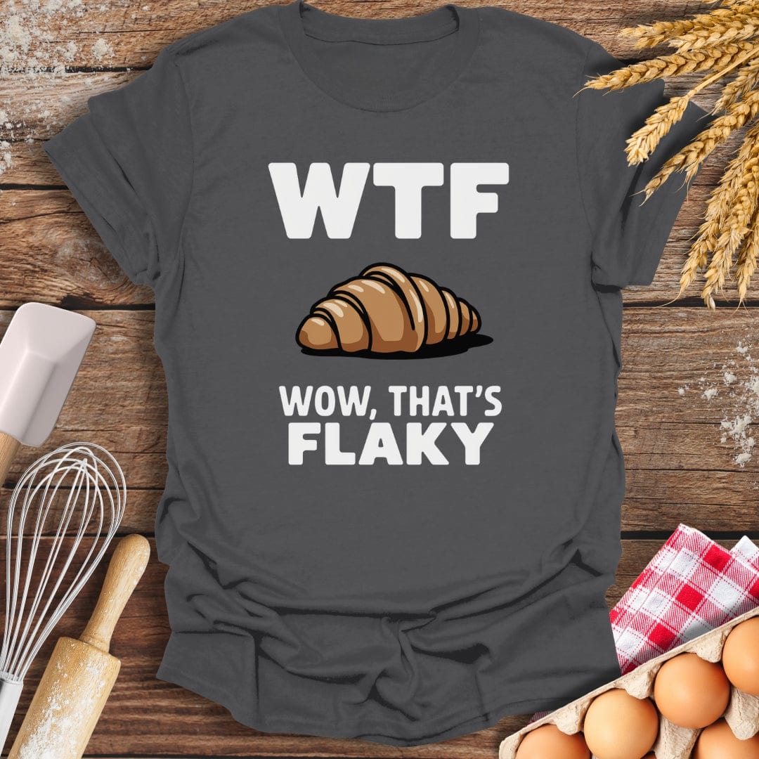 WTF, Wow That's Flaky T-Shirt Charcoal / S Baking Threads