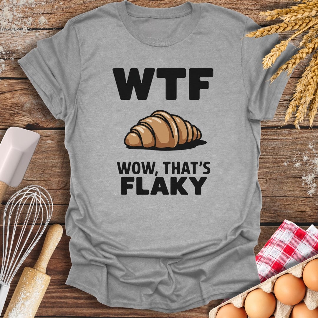 WTF, Wow That's Flaky T-Shirt Sport Grey / S Baking Threads