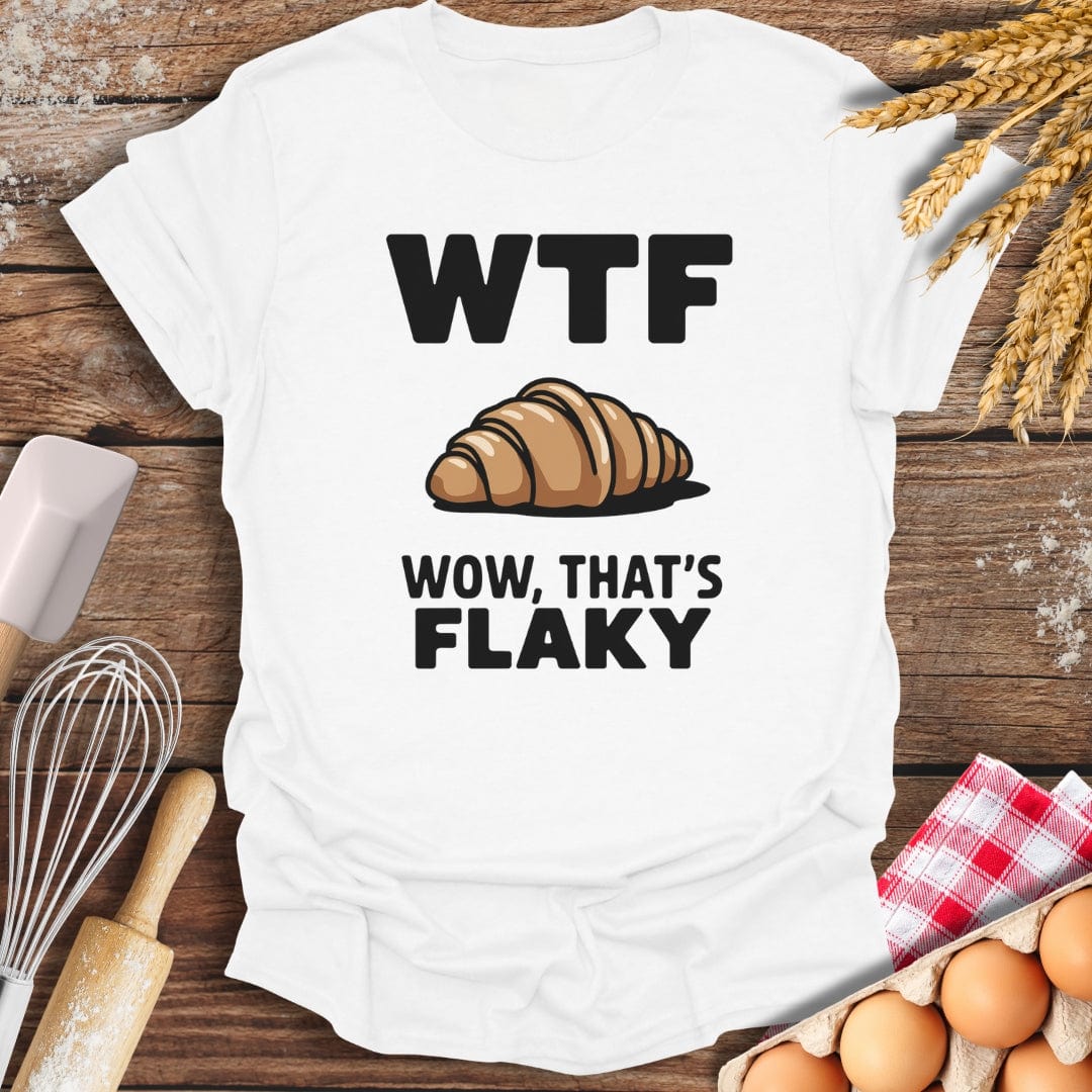 WTF, Wow That's Flaky T-Shirt White / S Baking Threads
