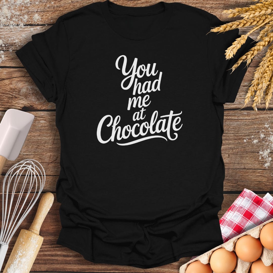 You Had Me At Chocolate T-Shirt Black / S Baking Threads