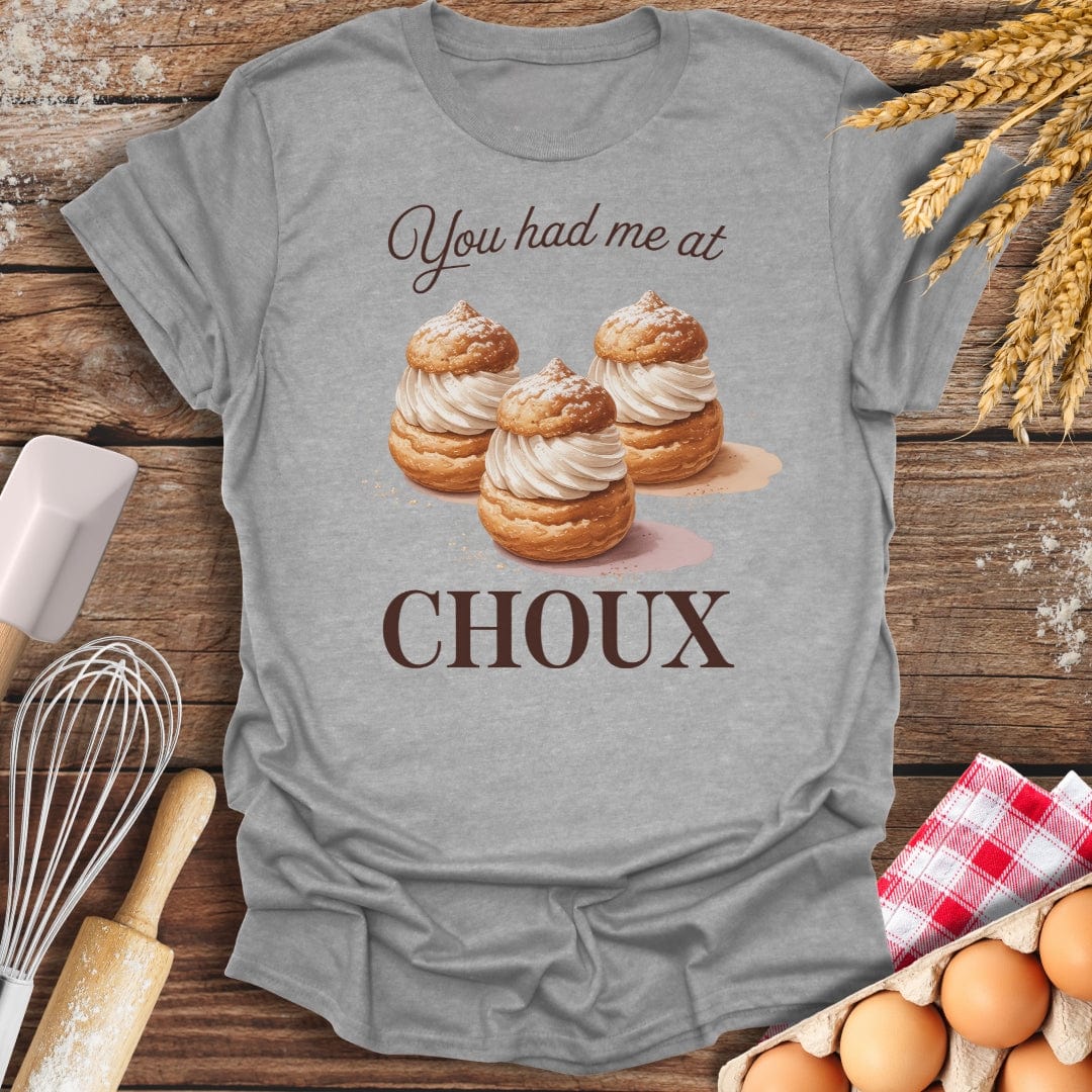 You Had Me At Choux T-Shirt Sport Grey / S Baking Threads