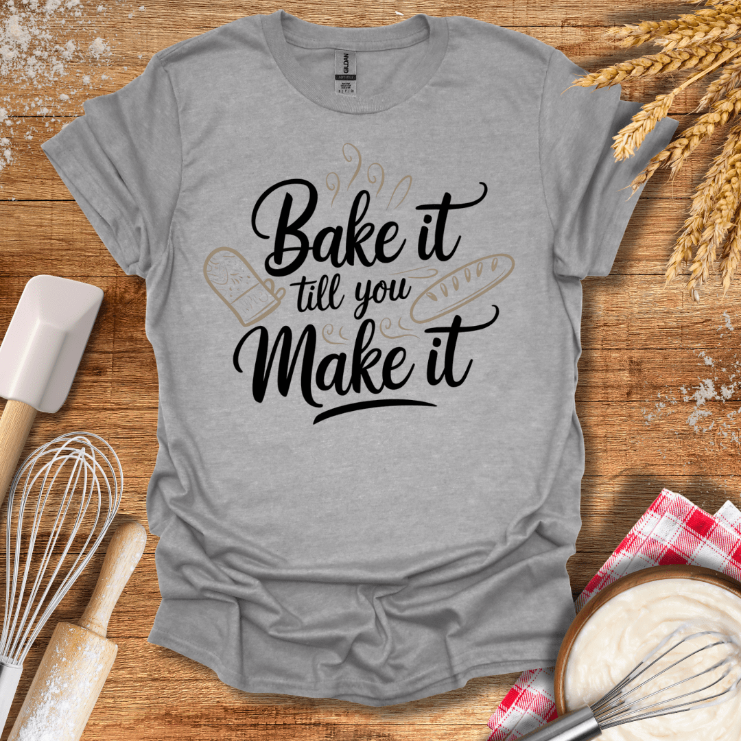 Bake It Till You Make It Cursive T-Shirt Sport Grey / S Baking Threads