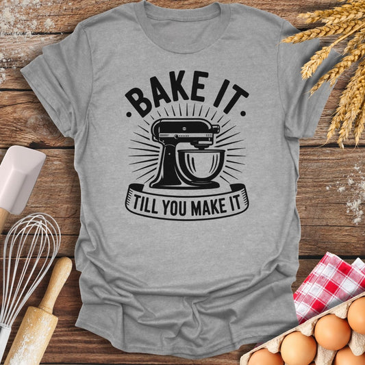 Bake It Till You Make It T-Shirt Sport Grey / S Baking Threads
