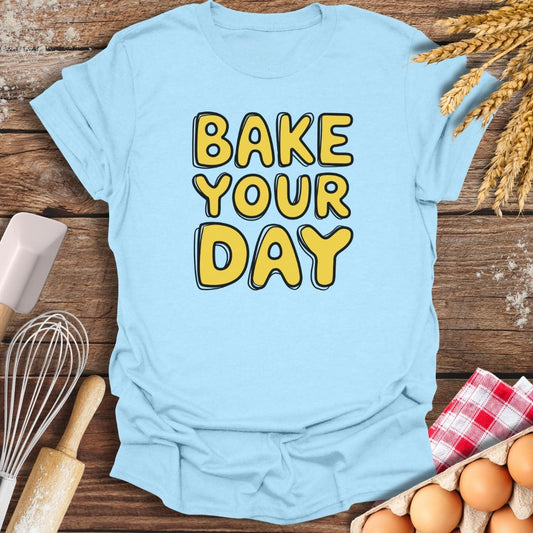 Bake Your Day T-Shirt Light Blue / S Baking Threads