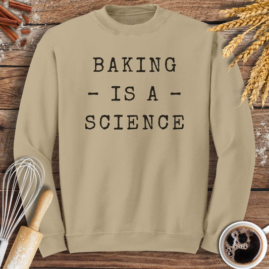 Baking Is A Science Sweatshirt Baking Threads