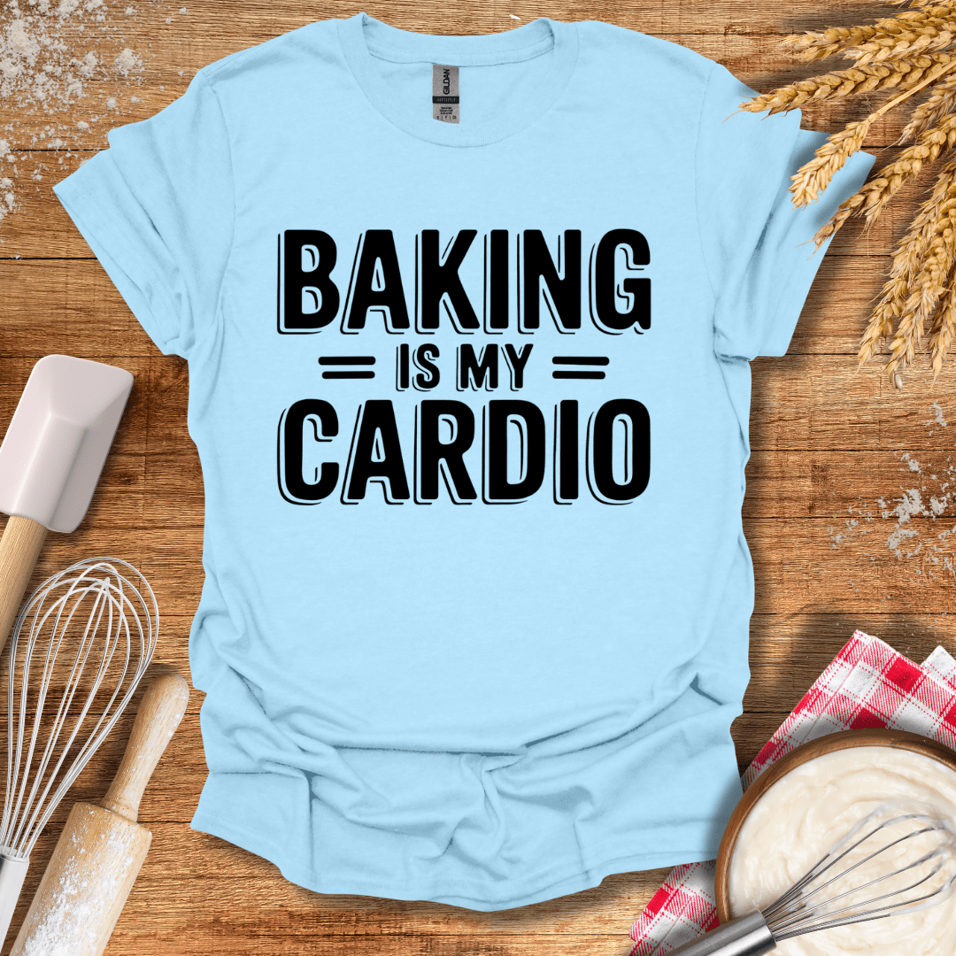 Baking Is My Cardio T-Shirt Light Blue / S Baking Threads