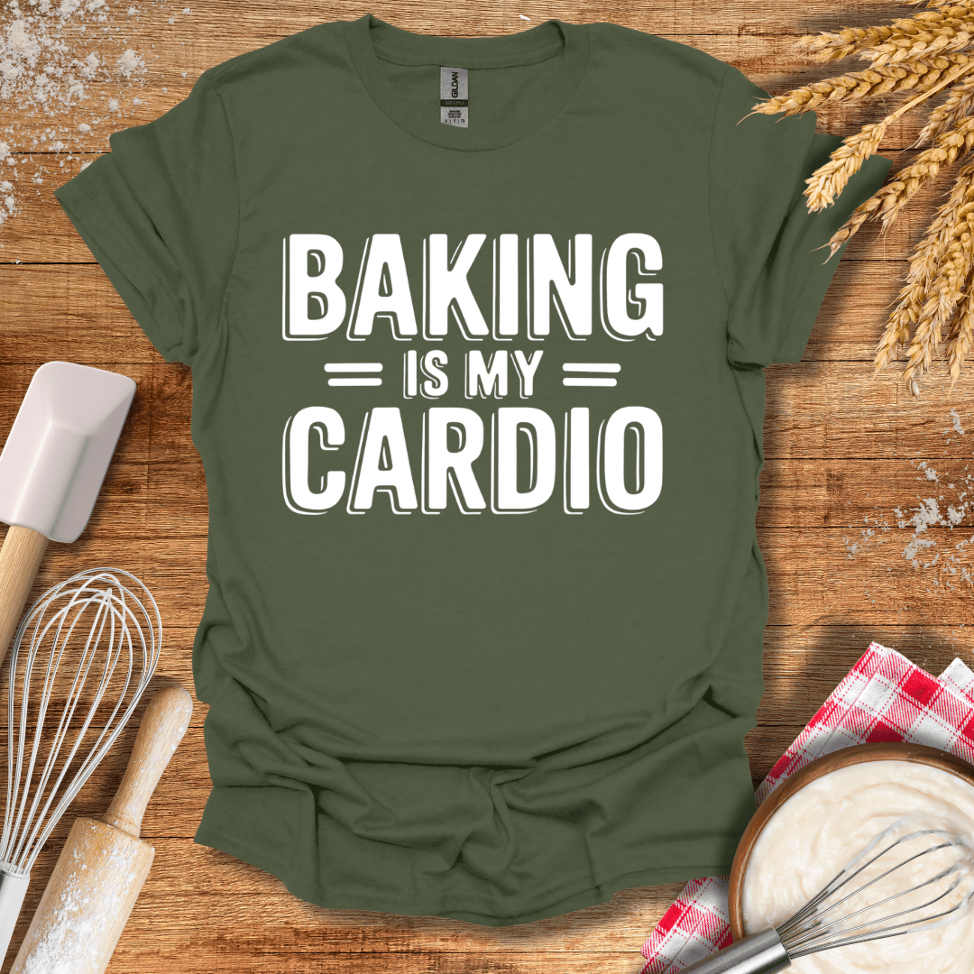 Baking Is My Cardio T-Shirt Military Green / S Baking Threads